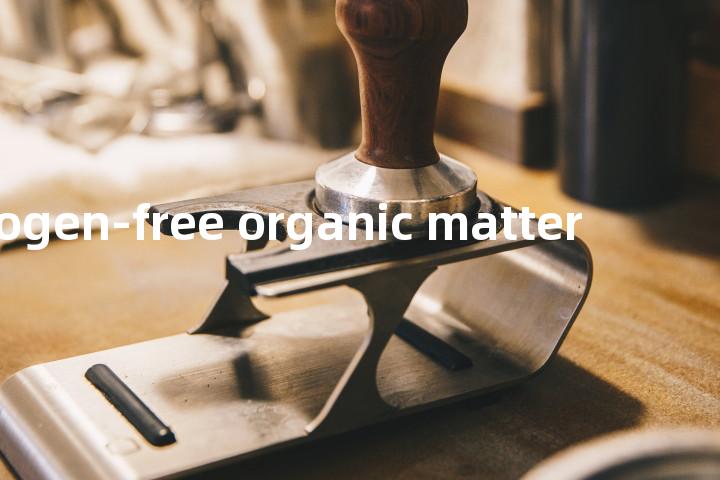 nitrogen-free organic matter单词图解，单词释义场景配图