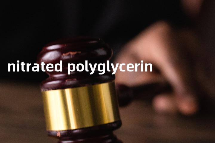 nitrated polyglycerin单词图解，单词释义场景配图