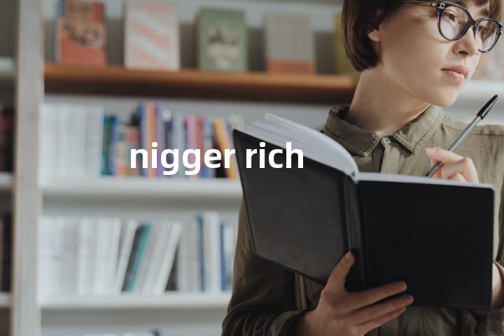nigger rich单词图解，单词释义场景配图