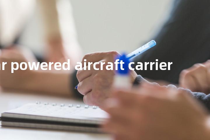 nuclear powered aircraft carrier单词图解，单词释义场景配图