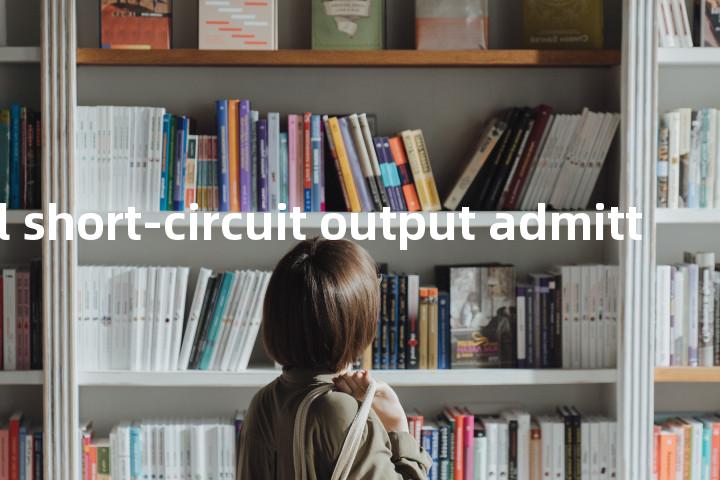 small-signal short-circuit output admittance单词图解，单词释义场景配图