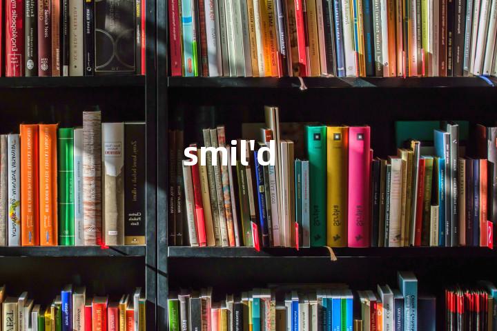 smil'd单词图解，单词释义场景配图