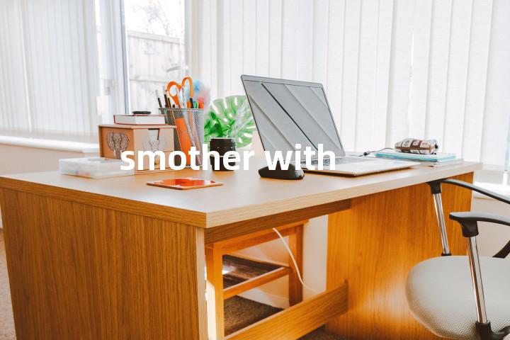 smother with单词图解，单词释义场景配图