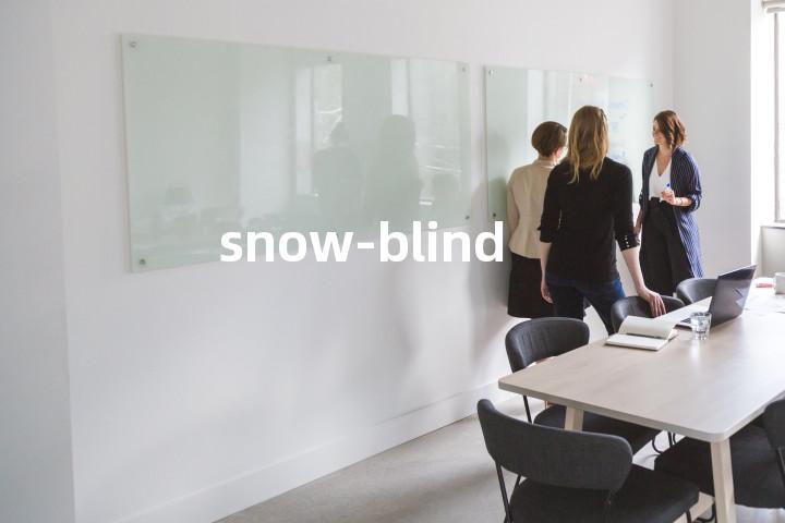 snow-blind