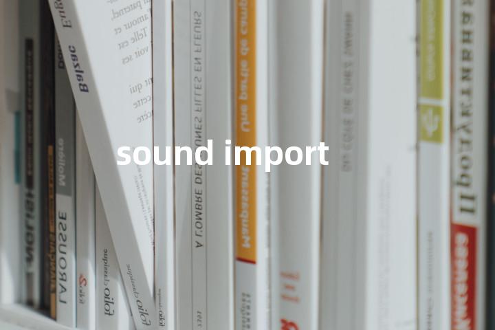 sound import单词图解，单词释义场景配图