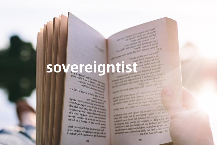 sovereigntist单词图解，单词释义场景配图