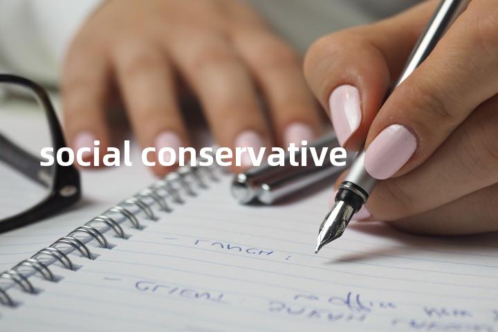 social conservative单词图解，单词释义场景配图