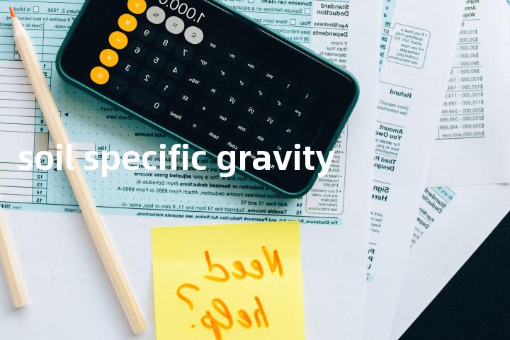 soil specific gravity单词图解，单词释义场景配图