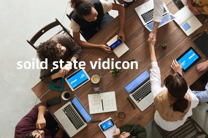 soild state vidicon单词图解，单词释义场景配图