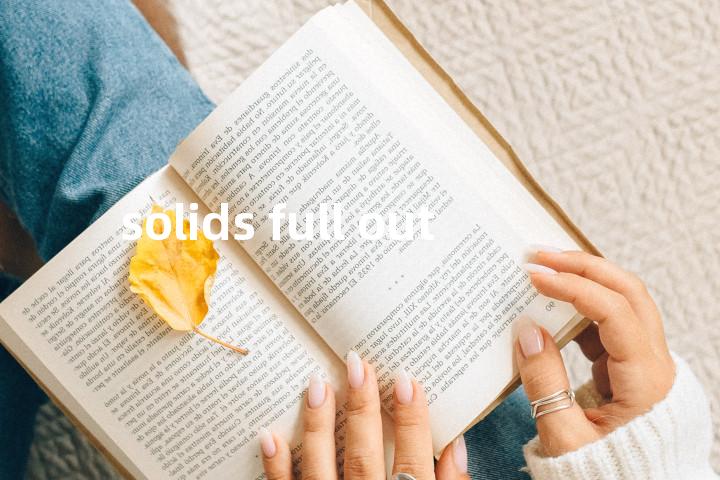 solids full out单词图解，单词释义场景配图