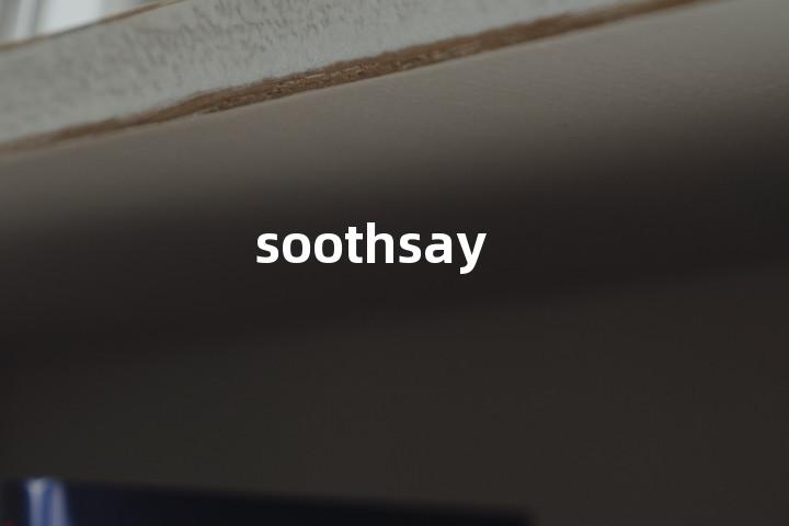soothsay