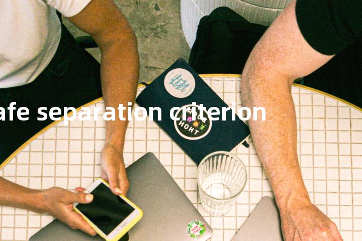 safe separation criterion单词图解，单词释义场景配图