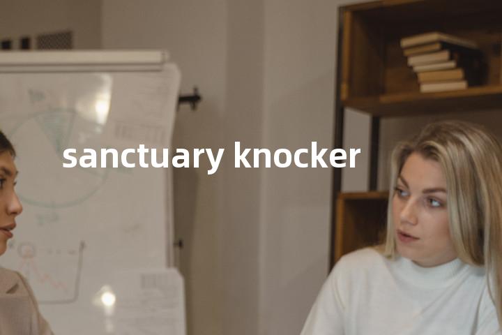 sanctuary knocker单词图解，单词释义场景配图