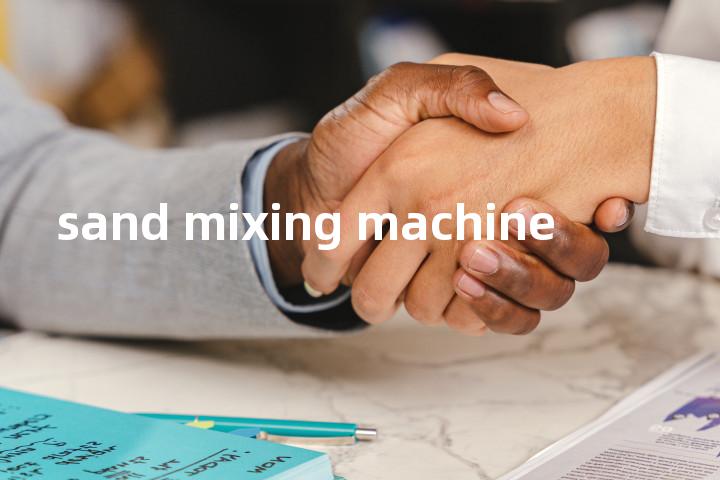 sand mixing machine单词图解，单词释义场景配图
