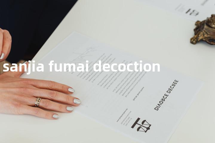 sanjia fumai decoction单词图解，单词释义场景配图