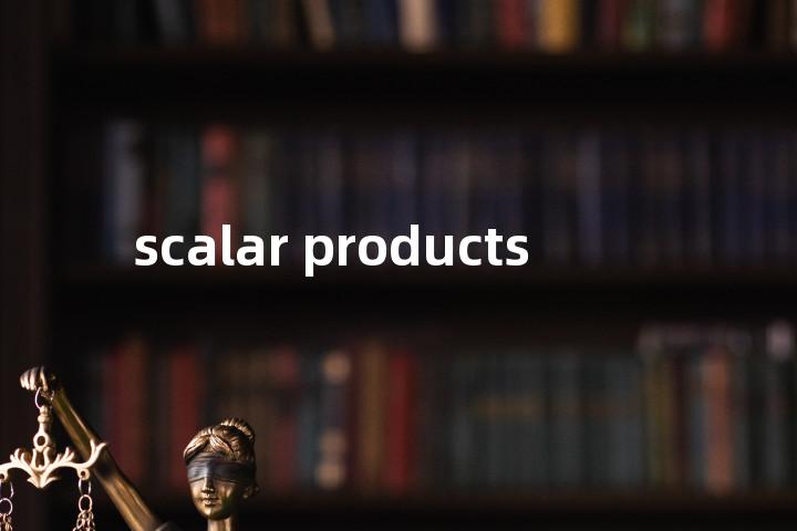 scalar products单词图解，单词释义场景配图