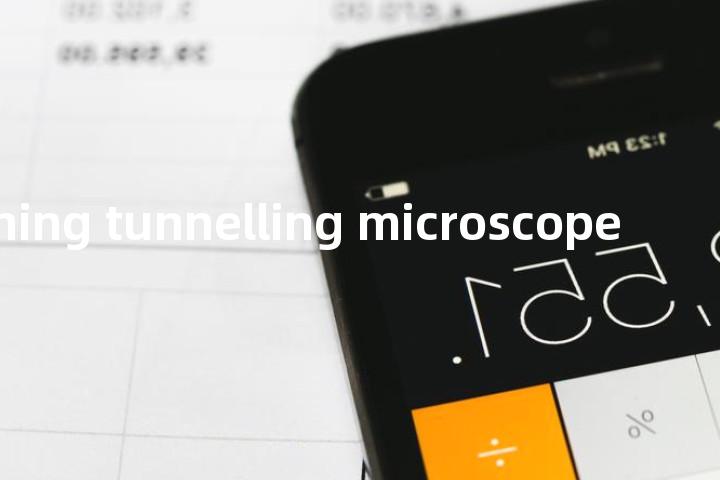 scanning tunnelling microscope单词图解，单词释义场景配图