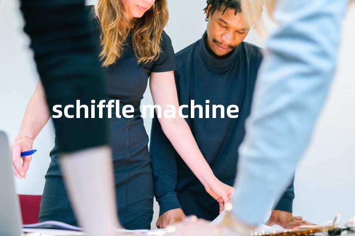 schiffle machine单词图解，单词释义场景配图