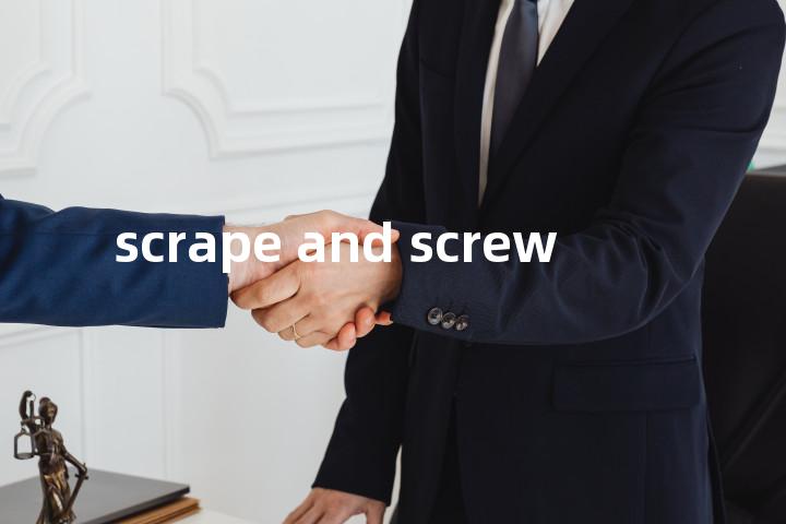 scrape and screw单词图解，单词释义场景配图