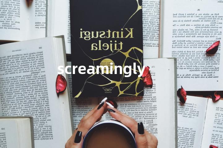 screamingly单词图解，单词释义场景配图