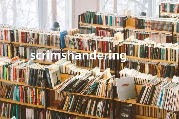 scrimshandering单词图解，单词释义场景配图