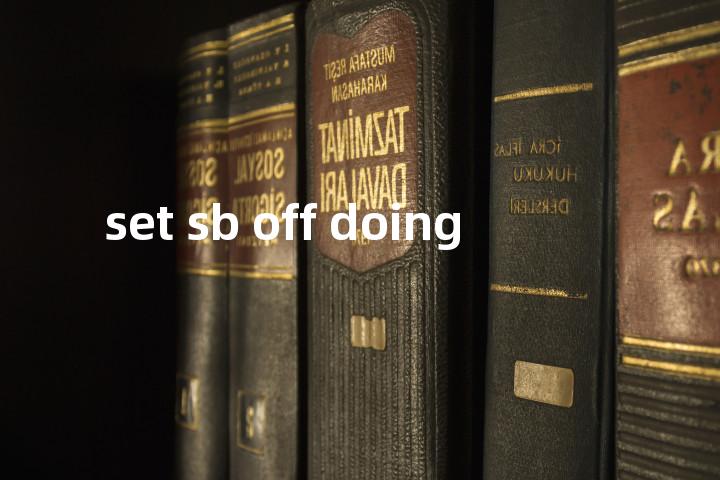 set sb off doing单词图解，单词释义场景配图