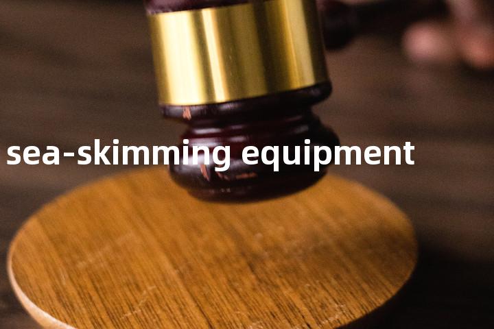 sea-skimming equipment单词图解，单词释义场景配图