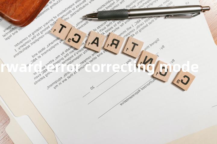 selective forward error correcting mode单词图解，单词释义场景配图