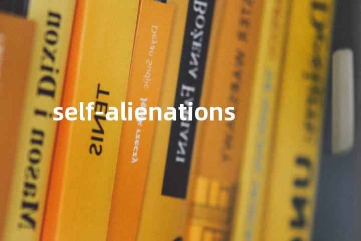 self-alienations单词图解，单词释义场景配图
