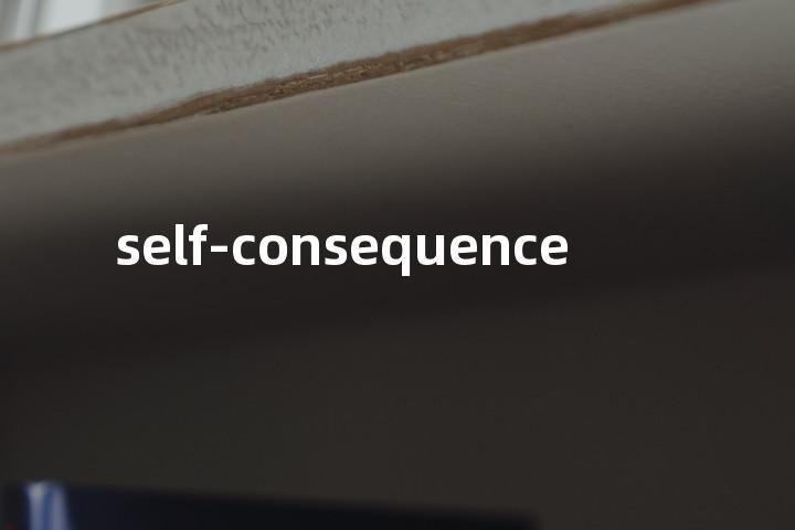 self-consequence单词图解，单词释义场景配图