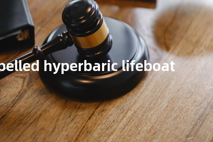 self propelled hyperbaric lifeboat单词图解，单词释义场景配图