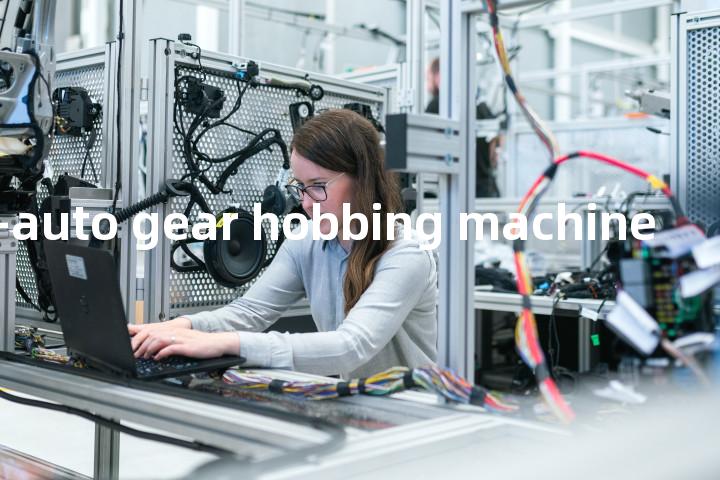 semi-auto gear hobbing machine单词图解，单词释义场景配图