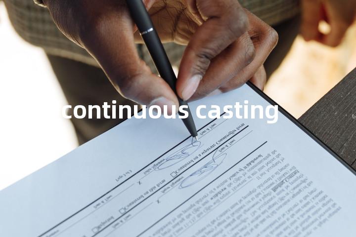 semi-continuous casting单词图解，单词释义场景配图