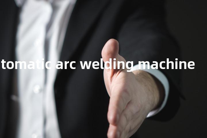 semiautomatic arc welding machine单词图解，单词释义场景配图