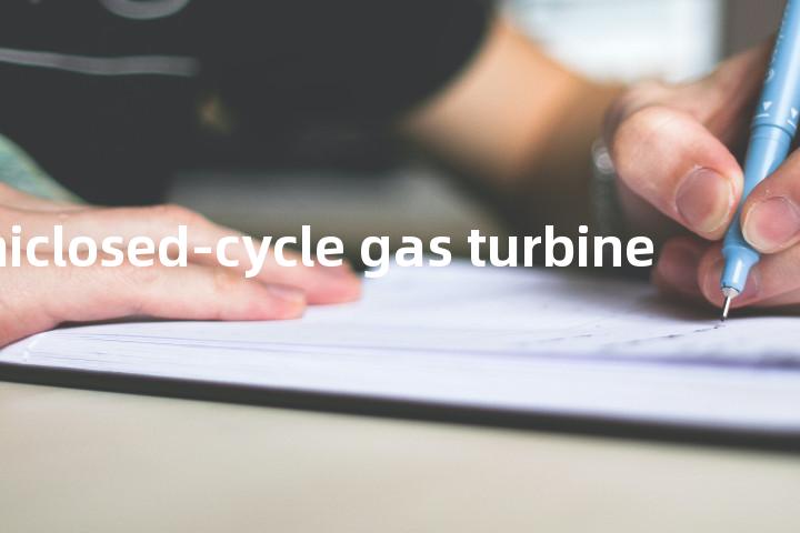 semiclosed-cycle gas turbine单词图解，单词释义场景配图