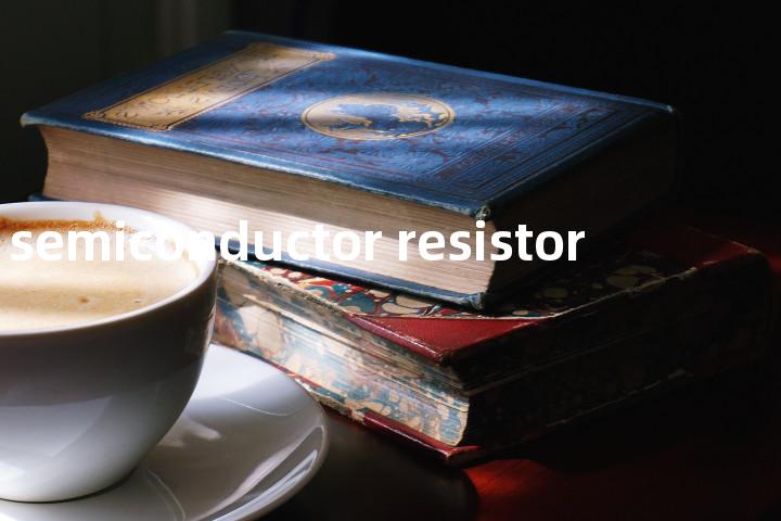 semiconductor resistor单词图解，单词释义场景配图