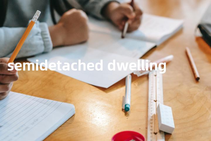 semidetached dwelling单词图解，单词释义场景配图