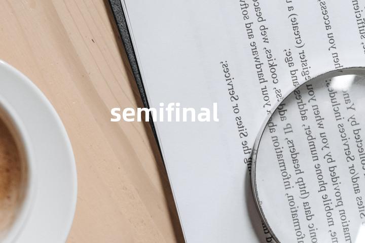 semifinal