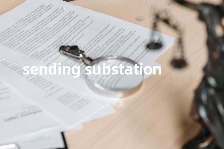 sending substation单词图解，单词释义场景配图