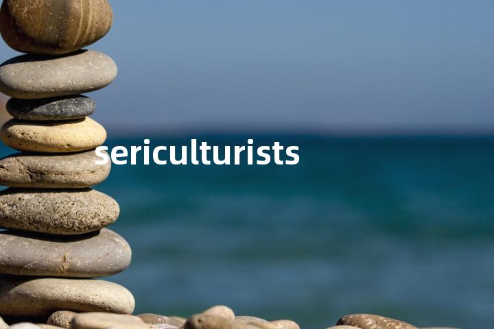 sericulturists单词图解，单词释义场景配图