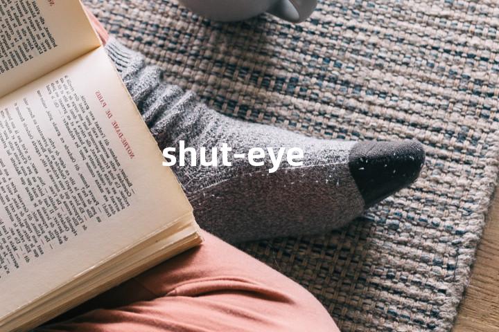 shut-eye