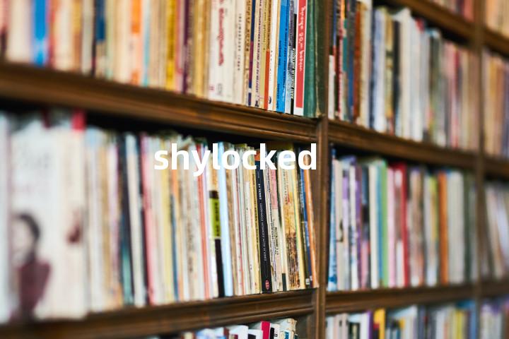 shylocked单词图解，单词释义场景配图
