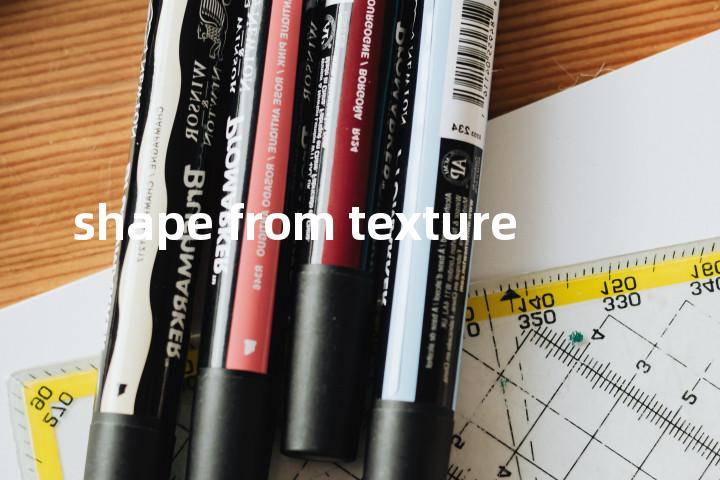 shape from texture单词图解，单词释义场景配图