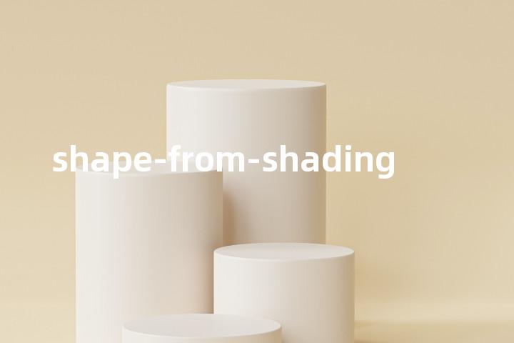 shape-from-shading单词图解，单词释义场景配图