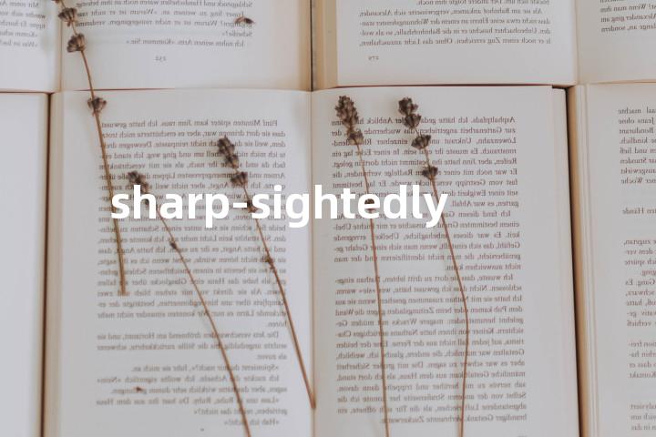 sharp-sightedly单词图解，单词释义场景配图