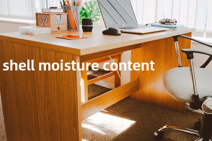 shell moisture content单词图解，单词释义场景配图