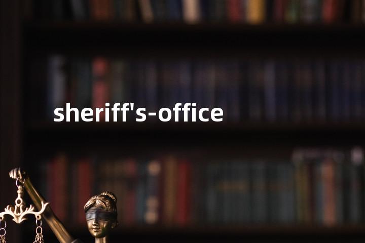 sheriff's-office单词图解，单词释义场景配图
