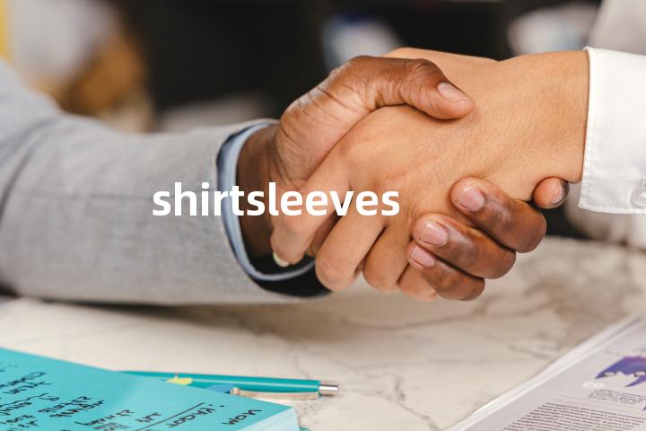 shirtsleeves单词图解，单词释义场景配图