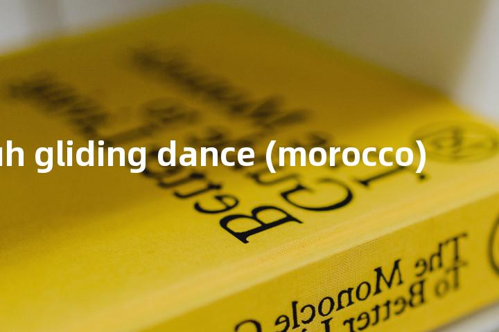 shleuh gliding dance (morocco)单词图解，单词释义场景配图