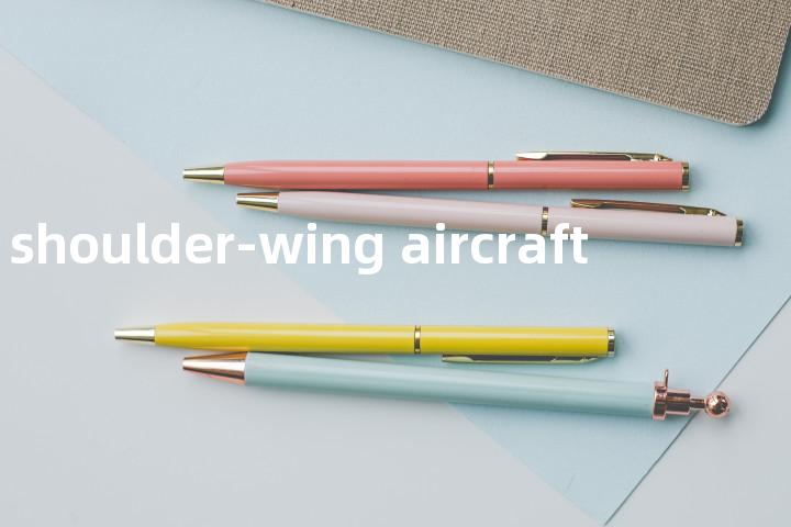 shoulder-wing aircraft单词图解，单词释义场景配图